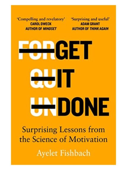 Get It Done: Surprising Lessons from the Science of Motivation book cover
