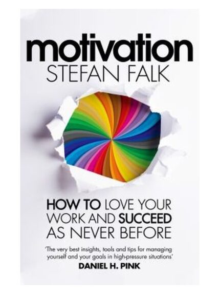 Motivation: How to Love Your Work and Succeed as Never Before book cover