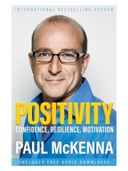 Positivity: Confidence, Resilience, Motivation by Paul McKenna book cover