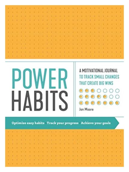 Power Habits: A Motivational Journal to Track Small Changes That Create Big Wins book cover