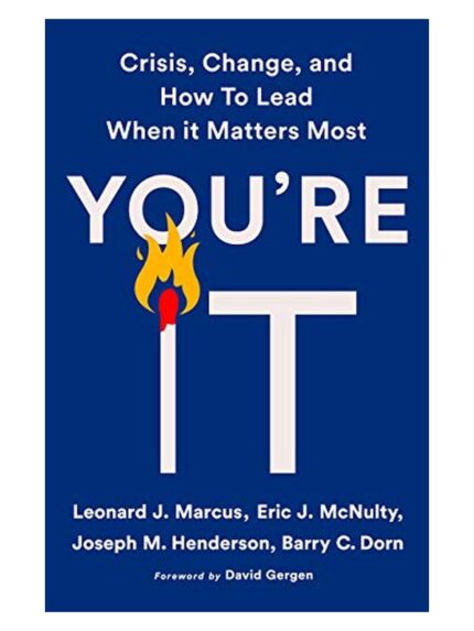 You're It: Crisis, Change, and How to Lead When It Matters Most book cover